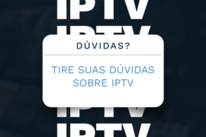 duvidas frequentes sobre iptv para iniciantes post